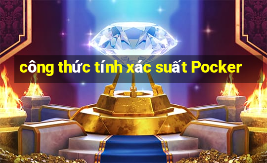 công thức tính xác suất Pocker