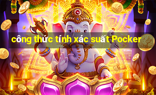 công thức tính xác suất Pocker