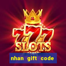 nhan gift code truy kich