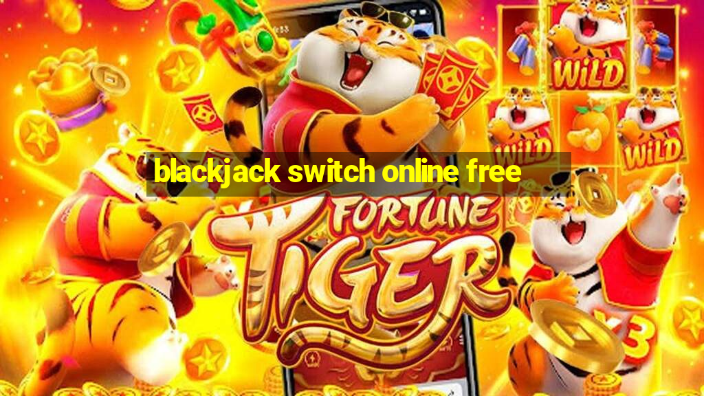 blackjack switch online free