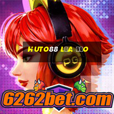 Huto88 Lừa Đảo