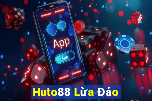 Huto88 Lừa Đảo