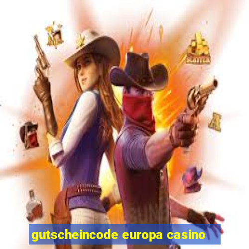 gutscheincode europa casino