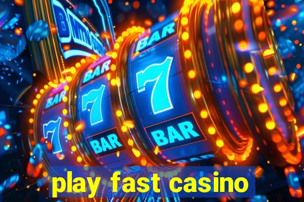 play fast casino