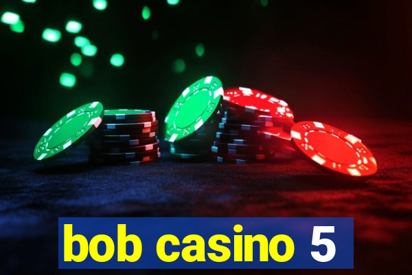 bob casino 5