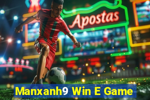 Manxanh9 Win E Game