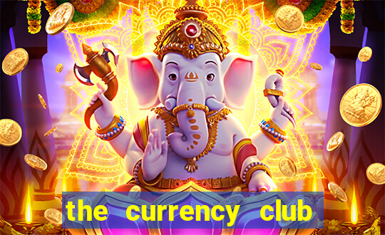 the currency club buy back