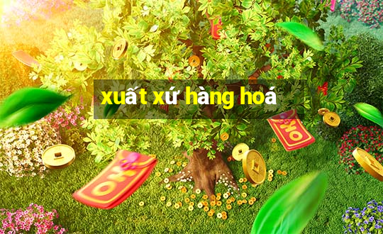 xuất xứ hàng hoá