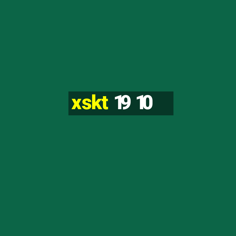 xskt 19 10