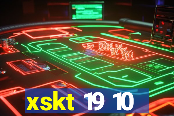 xskt 19 10