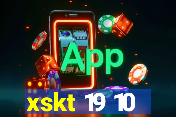 xskt 19 10