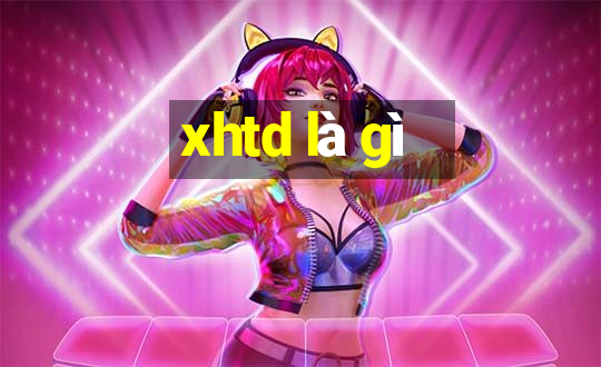 xhtd là gì