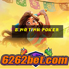 Bằng tính poker