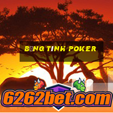 Bằng tính poker