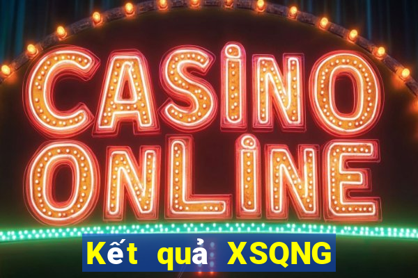 Kết quả XSQNG ngày thứ năm