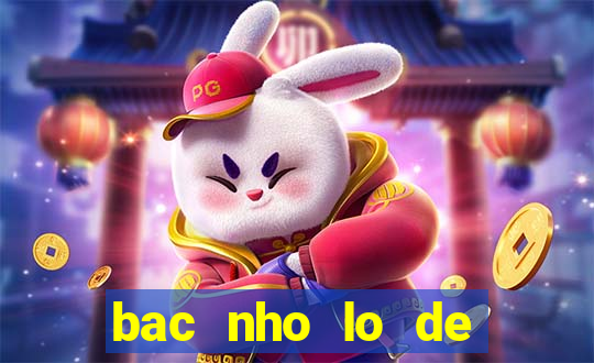 bac nho lo de theo ngay