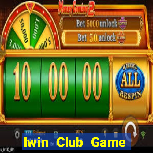 Iwin Club Game Bài Uy Tín Nhất 2022