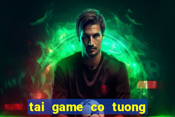 tai game co tuong zing play