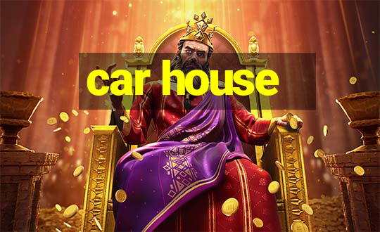 car house