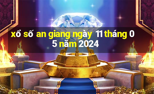 xổ số an giang ngày 11 tháng 05 năm 2024