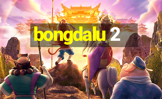 bongdalu 2