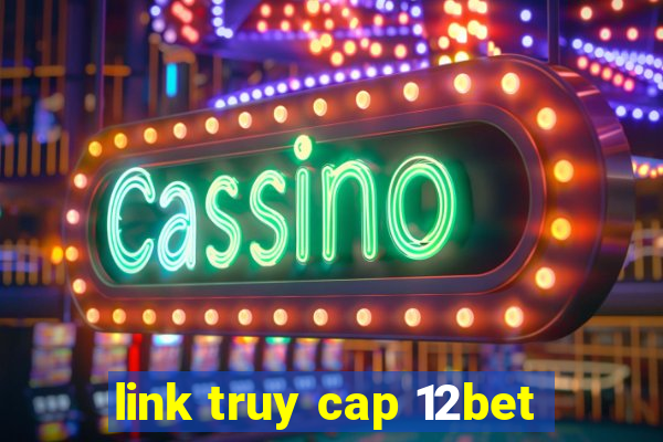 link truy cap 12bet