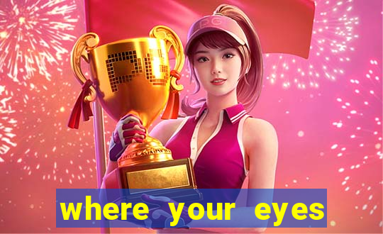 where your eyes linger vietsub