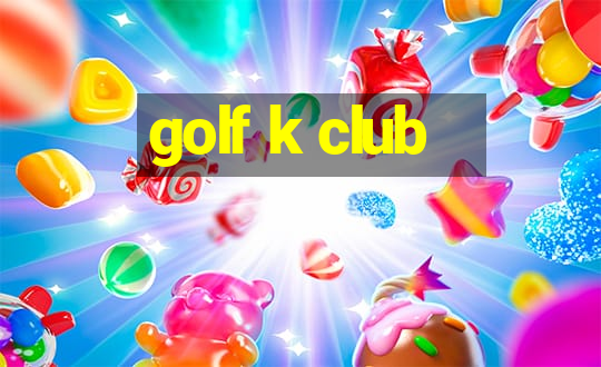 golf k club