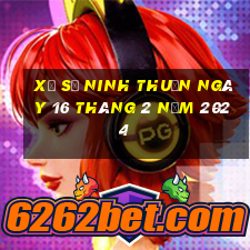 xổ số ninh thuận ngày 16 tháng 2 năm 2024