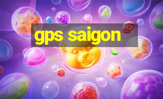 gps saigon