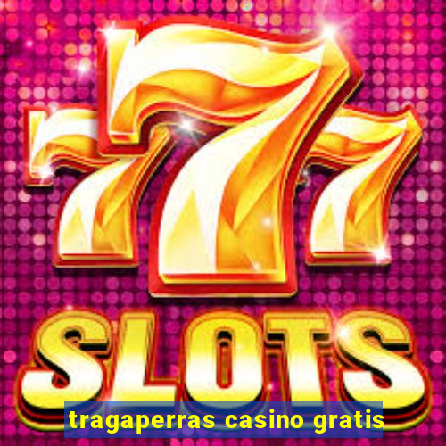 tragaperras casino gratis