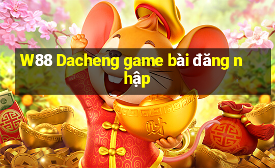 W88 Dacheng game bài đăng nhập