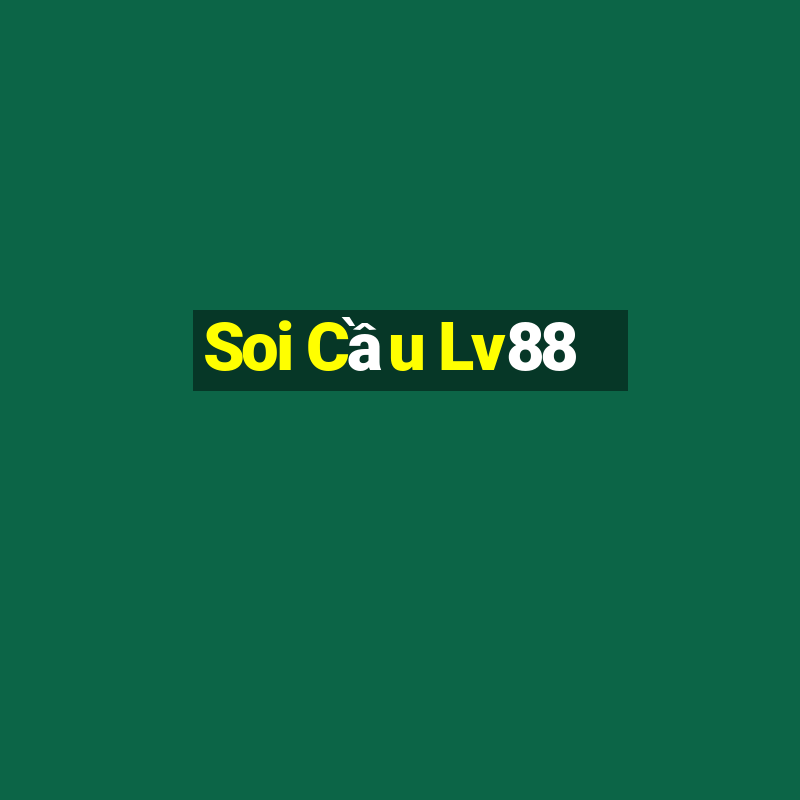 Soi Cầu Lv88