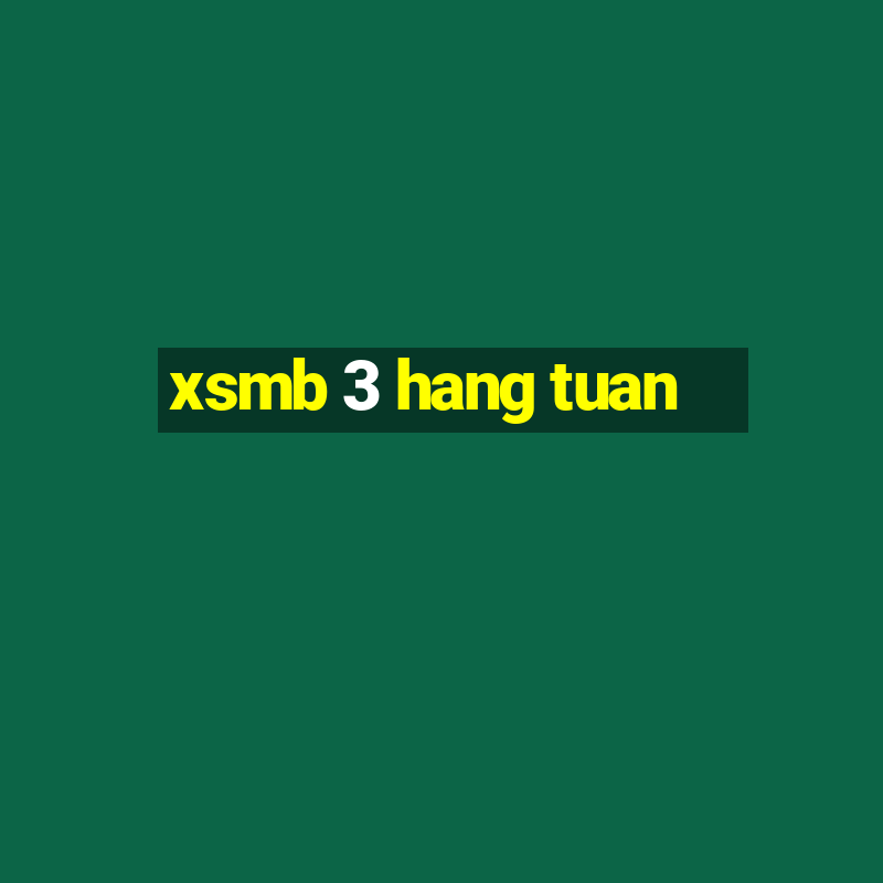 xsmb 3 hang tuan