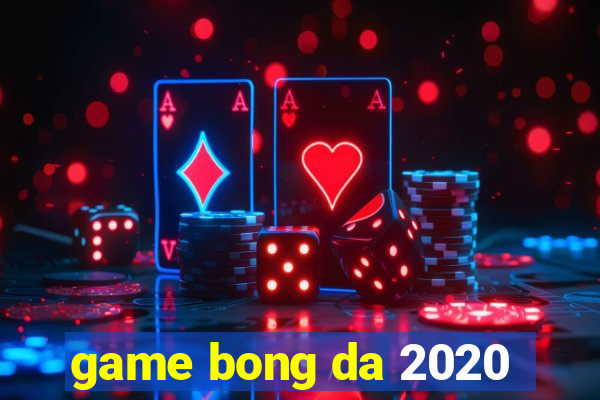 game bong da 2020