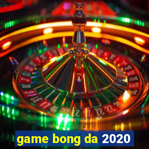 game bong da 2020