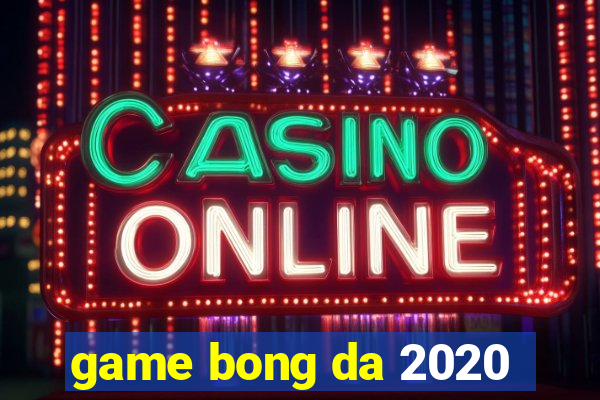 game bong da 2020