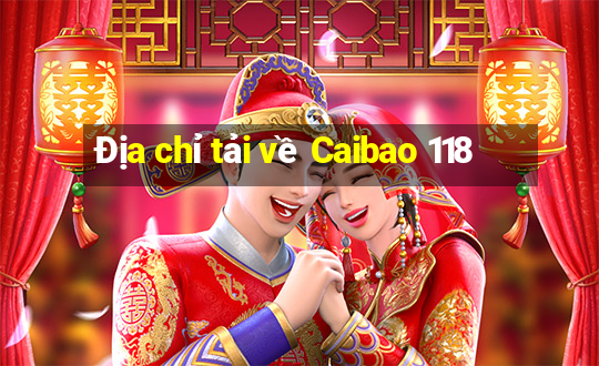 Địa chỉ tải về Caibao 118