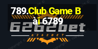 789.Club Game Bài 6789