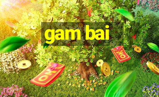 gam bai