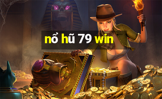 nổ hũ 79 win