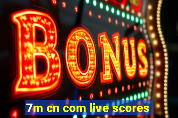 7m cn com live scores