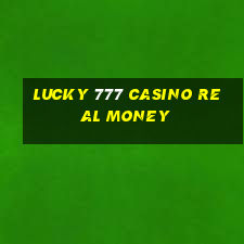 lucky 777 casino real money