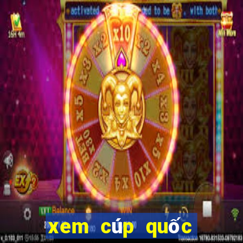 xem cúp quốc gia ở đâu