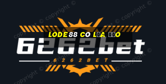 lode88 có lừa đảo