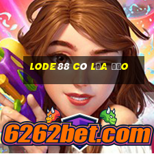 lode88 có lừa đảo