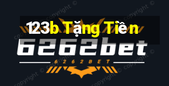 123b Tặng Tiền