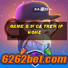 game bắn cá trên iphone