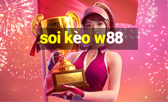 soi kèo w88