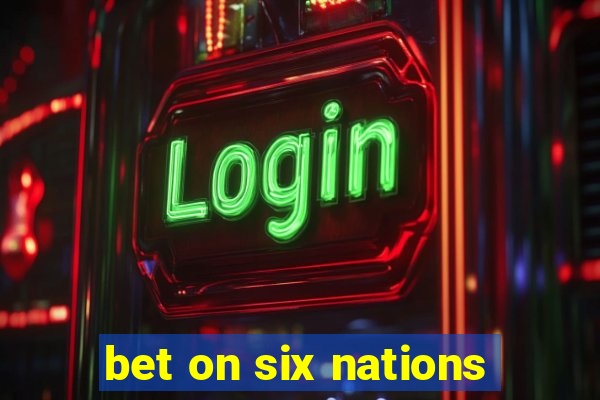 bet on six nations